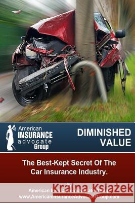 Diminished Value?The Best-Kept Secret Of The Car Insurance Industry Vazquez, Christian 9781500219154 Createspace