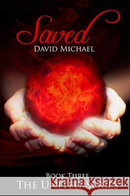 Saved David Michael 9781500219802 Createspace