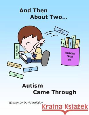 And Then About Two Autism Came Through Holliday, Kyle 9781500221140 Createspace