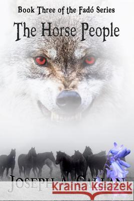 The Horse People MR Joseph a. Callan 9781500226473 Createspace