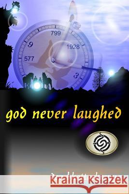 God Never Laughed Dev Bhattacharyya 9781500226848 Createspace