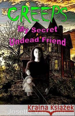My Secret Undead Friend Josette Valentino 9781500228859 Createspace
