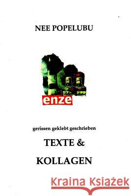 gerissen geklebt geschrieben: Texte & Kollagen Popelubu, Nee 9781500230982 Createspace