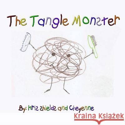 The Tangle Monster Kris Shields Cheyenne 9781500231446 Createspace