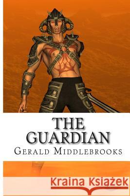 The Guardian Gerald Middlebrooks 9781500232511 Createspace