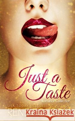 Just a Taste Romance Collection Rene Folsom 9781500232726 Createspace