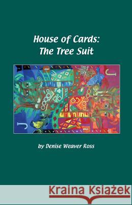 House of Cards: The Tree Suit Denise a. Weave 9781500237110 Createspace