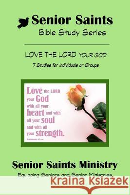 Senior Saints Bible Study Love The Lord: Book 2 