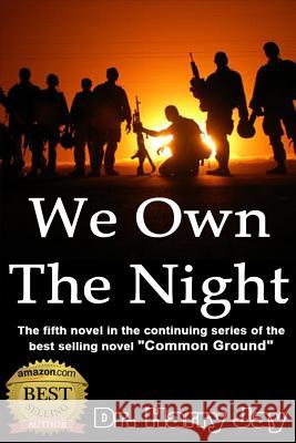 We Own the Night Dr Harry Jay 9781500238391 Createspace