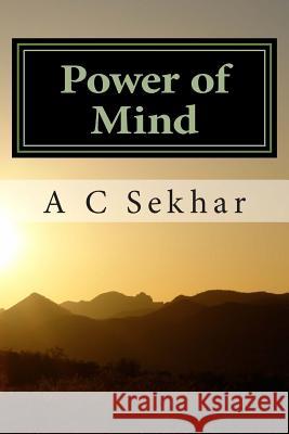 Power of Mind A. C. Sekhar 9781500238537