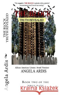 The Block: Truth Revealed Angela Ardis 9781500243876 Createspace