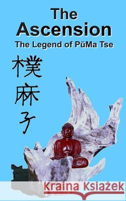 The Ascension: The Legend of PuMa Tse Tse, Puma 9781500244545 Createspace