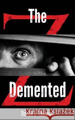 The Demented Thomas, Derek J. 9781500245146