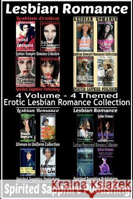 Lesbian Romance: 4 Volume - 4 Themed Erotic Lesbian Romance Collection Spirited Sapphire Publishing 9781500245559 Createspace