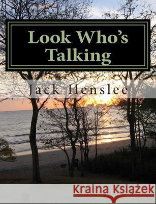 Look Who's Talking: A Guide to Esophageal Speech MR Jack Henslee 9781500246488 Createspace