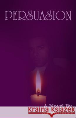 Persuasion Sir Wormley 9781500250300 Createspace Independent Publishing Platform