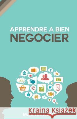 Apprendre a bien negocier: mode d'emploi Quievreux, Cyril 9781500251659 Createspace