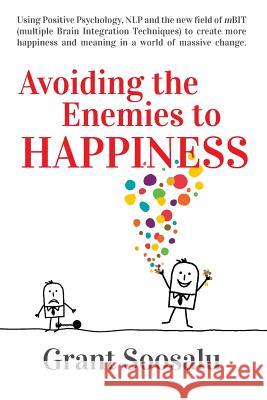 Avoiding the Enemies to HAPPINESS Soosalu, Grant 9781500251703 Createspace