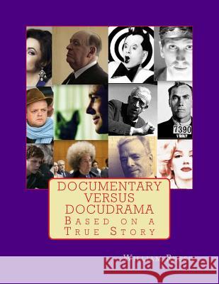 Documentary Versus Docudrama William Russo 9781500252618 Createspace