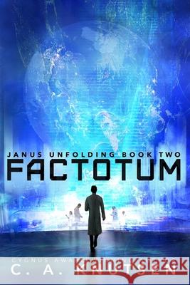 Janus Unfolding: Factotum C. a. Knutsen 9781500261757 Createspace Independent Publishing Platform