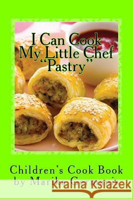 I Can Cook: Pastry Marika Germanis 9781500263812 Createspace