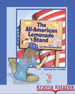 The All American Lemonade Stand Shannon Llewellyn Lois Bradley 9781500264550