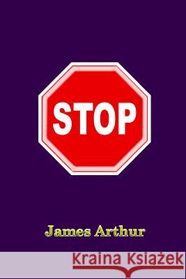 Stop: none Arthur, James 9781500265915 Createspace
