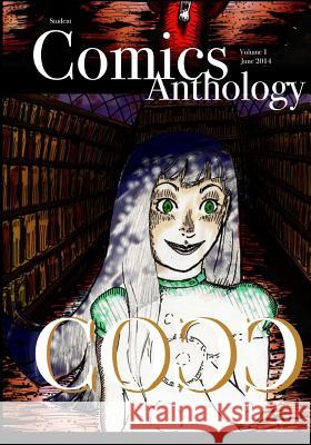 Student Comics Anthology COCC: Volume 1, June 2014 Peterson, Isaac David 9781500266851