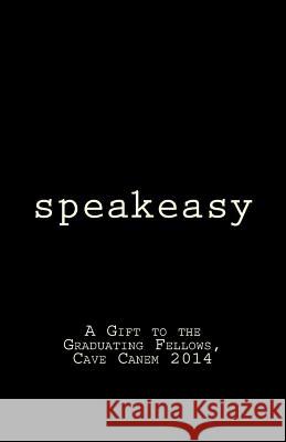 speakeasy 2014, 3rd Years 9781500273385