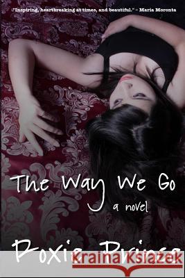 The Way We Go Roxie Prince 9781500283261