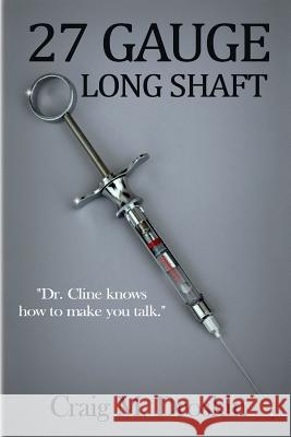 27 Gauge Long Shaft Craig M. Droskin 9781500292126 Createspace