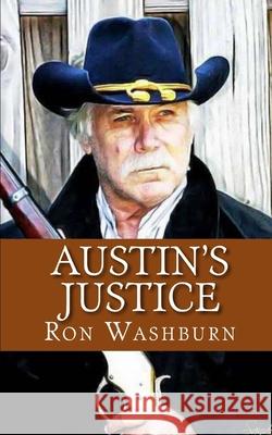 Austin's Justice Ron Washburn 9781500293178 Createspace