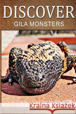 Gila Monsters - Discover: Early reader's wildlife photography book Press, Discover 9781500294991 Createspace