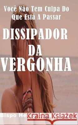 Dissipador da vergonha Otasowere, Bispo Henry 9781500295653 Createspace