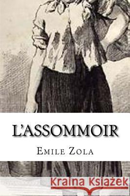 L'assommoir Zola, Emile 9781500296933