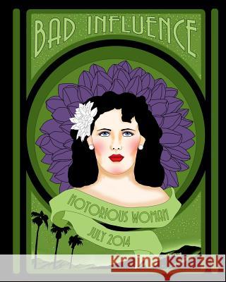 Bad Influence July 2014: Notorious Woman Lisa Vollrath 9781500297923