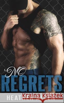 No Regrets Heather Allen 9781500298937 Createspace