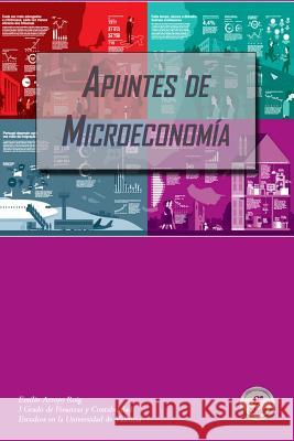 Apuntes de microeconomía: Grado en Finanzas y Contabilidad Arroyo Roig, Emilio 9781500299125 Createspace