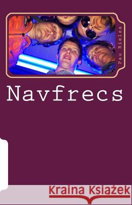 Navfrecs: Tres Llibres Pau Bielsa Emilio Bielsa 9781500301835 Createspace Independent Publishing Platform