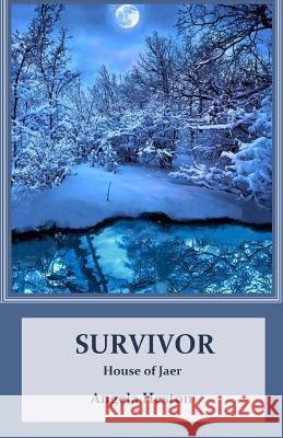 Survivor Angela Heston 9781500302788 Createspace