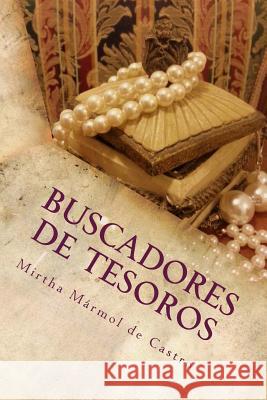 Buscadores de Tesoros: En camino a la Sabiduría Castro, Cathryn Dimery 9781500303365 Createspace