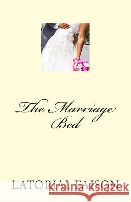 The Marriage Bed Latorial Faison 9781500303853 Createspace