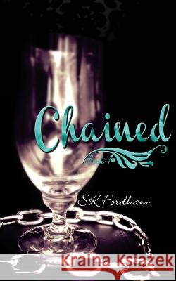 Chained Sk Fordham 9781500304270