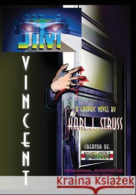 Jim Vincent: Paranormal - Investigator Karl J. Struss 9781500306878 Createspace