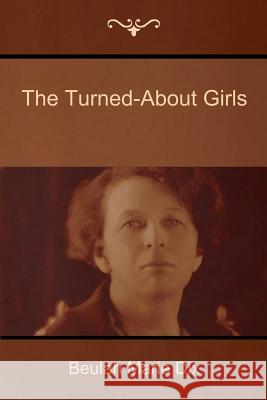The Turned-About Girls Beulah Marie Dix 9781500307530