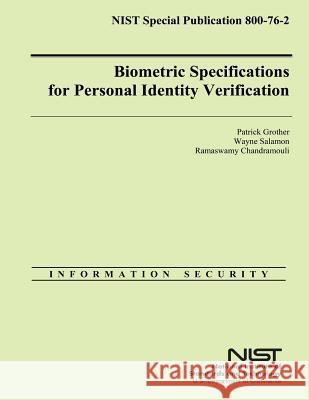 Biometric Specifications for Personal Identity Verification Patrick Grother Wayne Salmon 9781500312435 Createspace