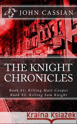 The Knight Chronicles John Cassian 9781500315580