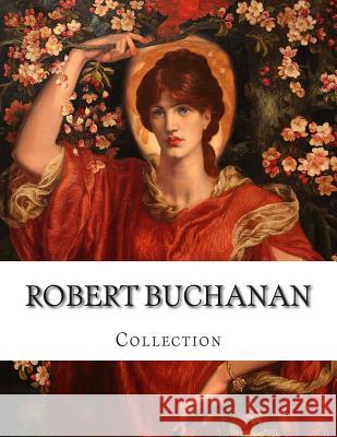 Robert Buchanan, Collection Robert Buchanan 9781500317010