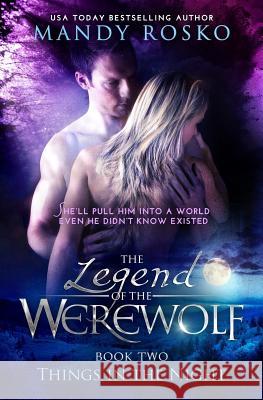 The Legend of the Werewolf Mandy Rosko 9781500319687 Createspace