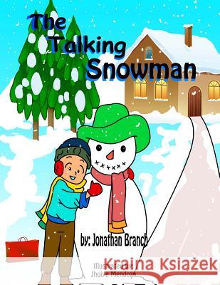 The Talking Snowman Jonathan Branch 9781500319946